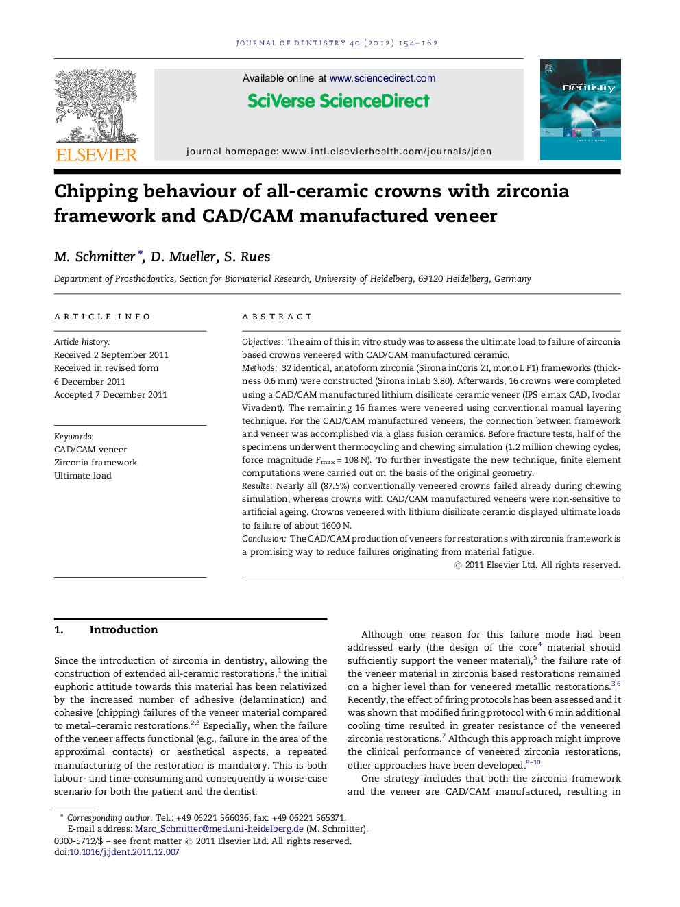 Chipping behaviour of all-ceramic crowns with zirconia framework and CAD/CAM manufactured veneer