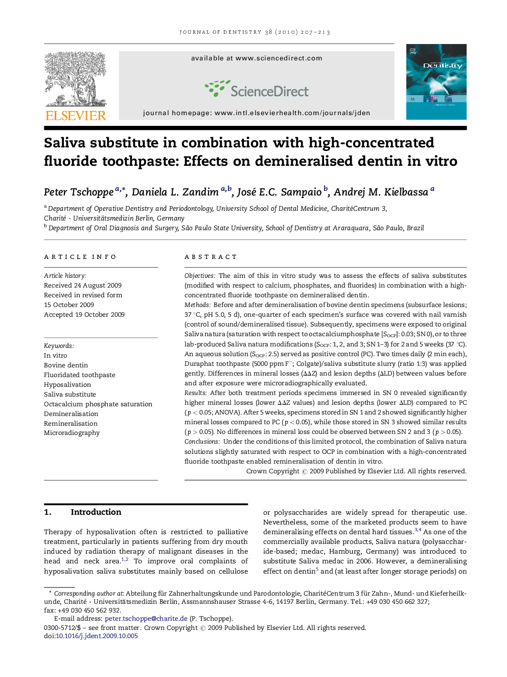 Saliva substitute in combination with high-concentrated fluoride toothpaste: Effects on demineralised dentin in vitro