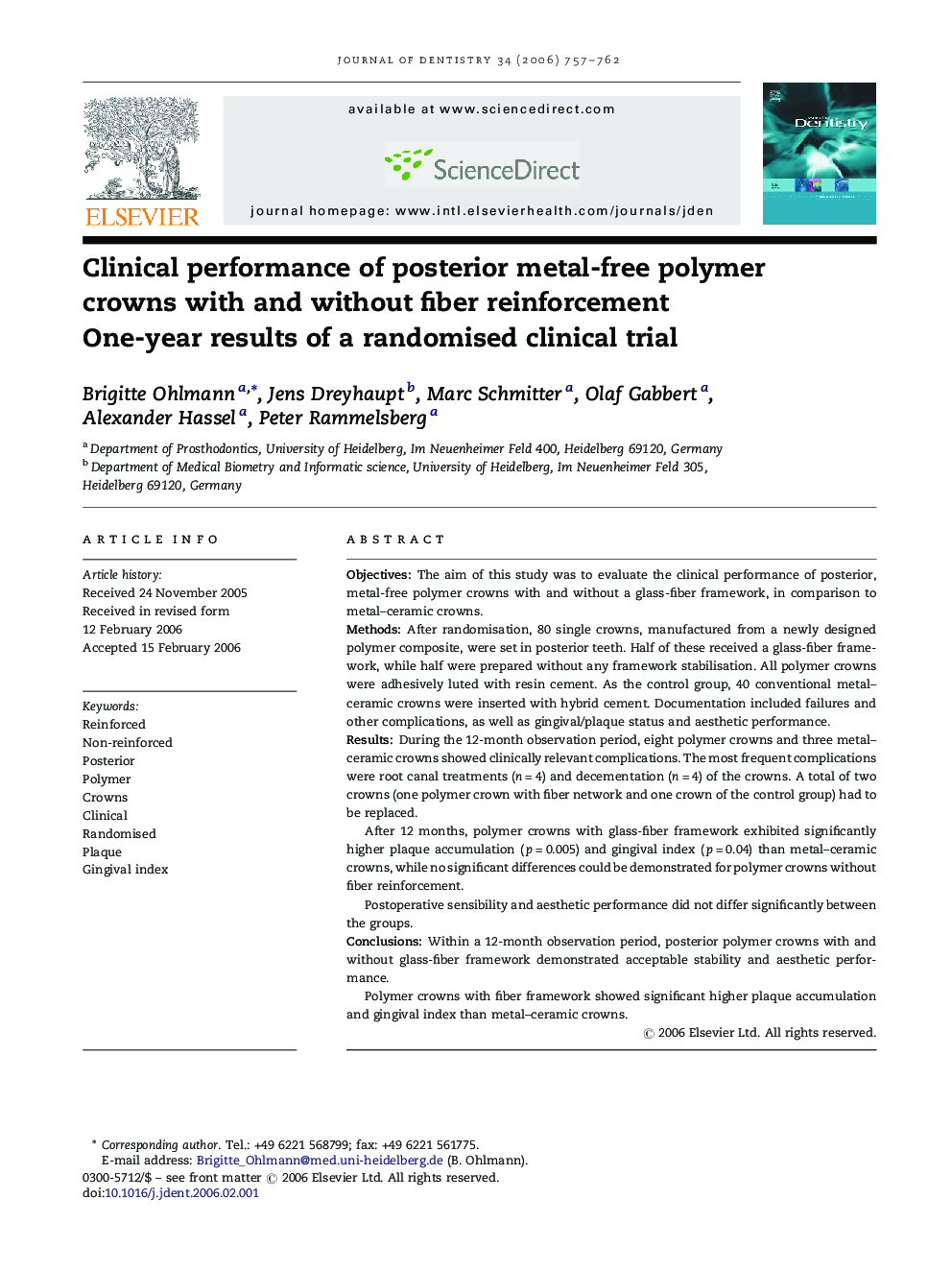 Clinical performance of posterior metal-free polymer crowns with and without fiber reinforcement: One-year results of a randomised clinical trial