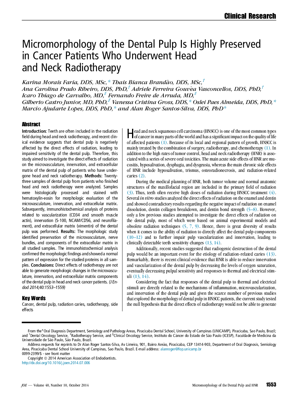 میکرومورفولوژی پالپ دندان در بیماران سرطانی که تحت درمان با سر و گردن قرار گرفته اند، بسیار محافظت می شود. 