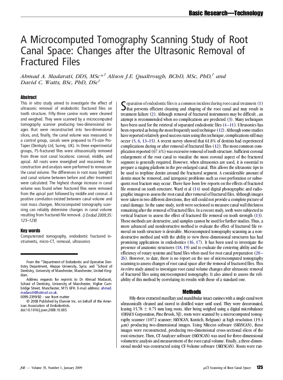 A Microcomputed Tomography Scanning Study of Root Canal Space: Changes after the Ultrasonic Removal of Fractured Files