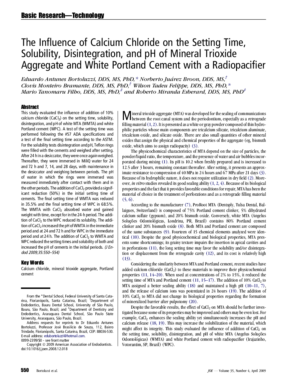 The Influence of Calcium Chloride on the Setting Time, Solubility, Disintegration, and pH of Mineral Trioxide Aggregate and White Portland Cement with a Radiopacifier