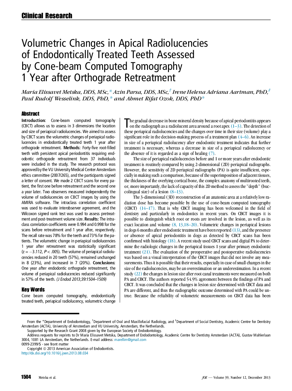 Volumetric Changes in Apical Radiolucencies of Endodontically Treated Teeth Assessed by Cone-beam Computed Tomography 1 Year after Orthograde Retreatment 