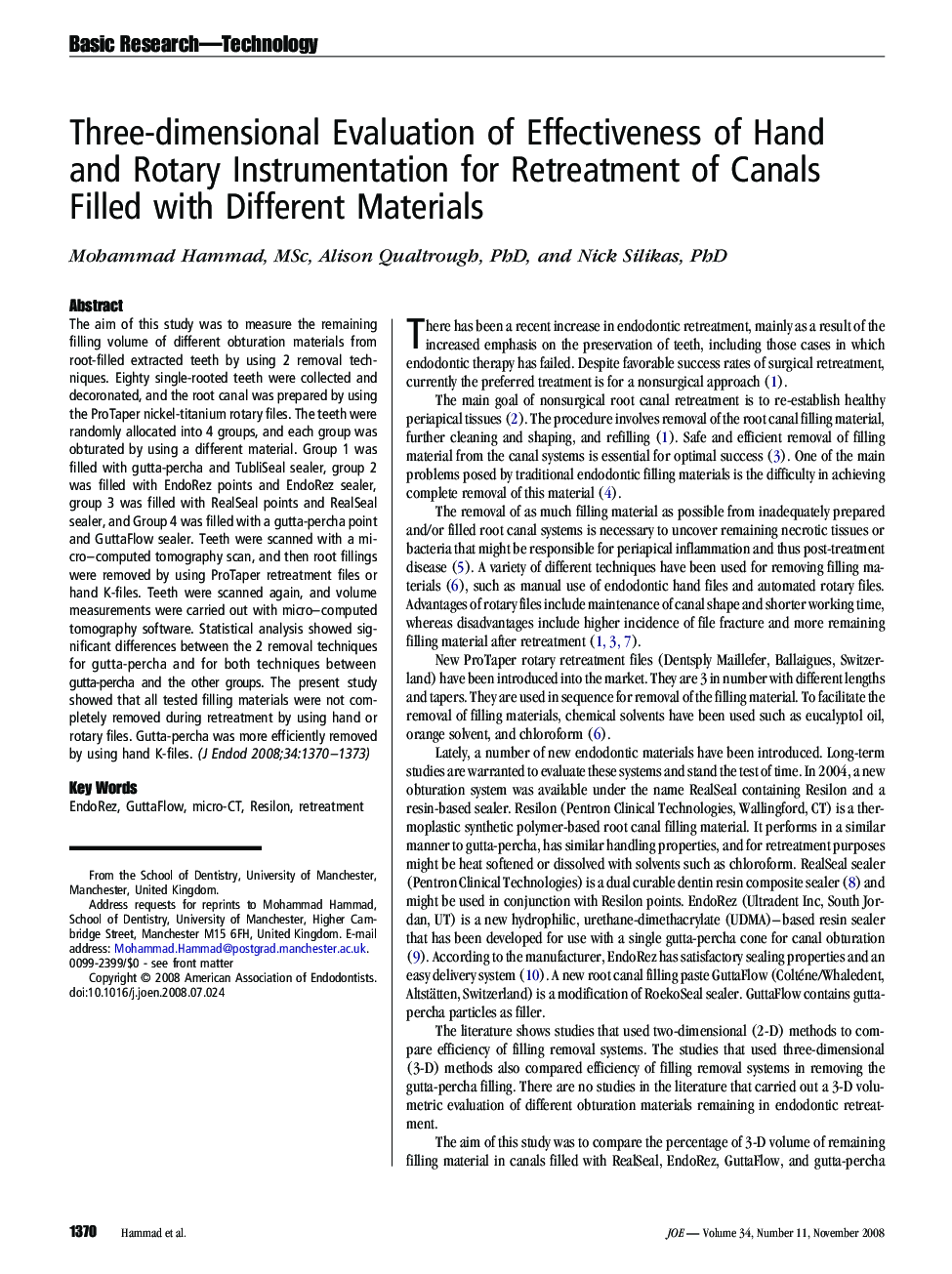 Three-dimensional Evaluation of Effectiveness of Hand and Rotary Instrumentation for Retreatment of Canals Filled with Different Materials