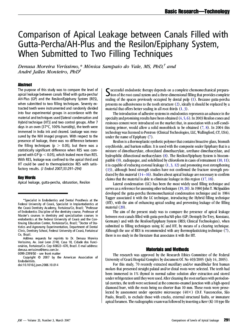 Comparison of Apical Leakage between Canals Filled with Gutta-Percha/AH-Plus and the Resilon/Epiphany System, When Submitted to Two Filling Techniques