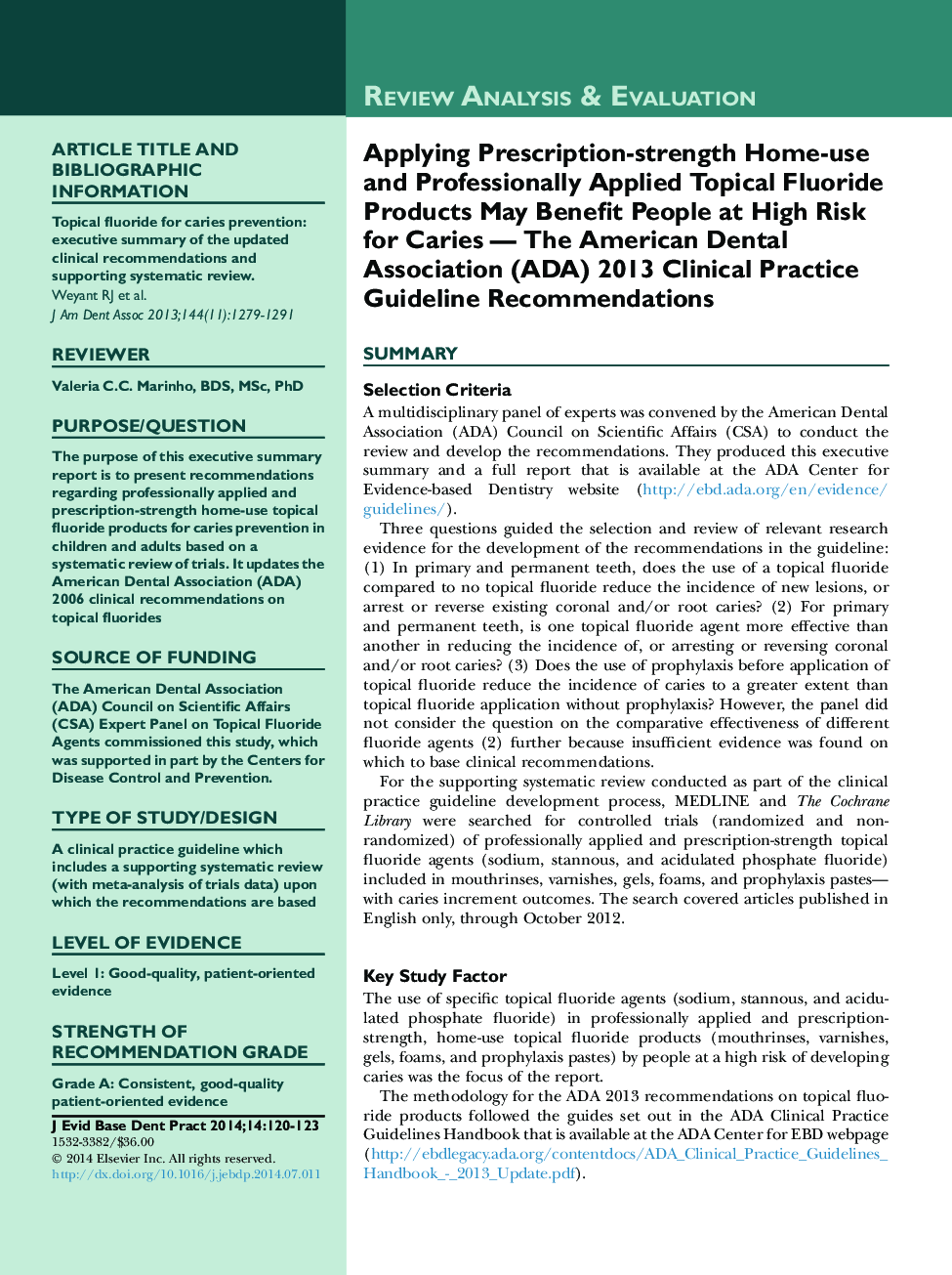 Applying Prescription-strength Home-use and Professionally Applied Topical Fluoride Products May Benefit People at High Risk for Caries — The American Dental Association (ADA) 2013 Clinical Practice Guideline Recommendations