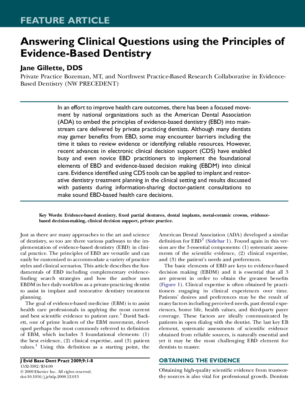 Answering Clinical Questions using the Principles of Evidence-Based Dentistry