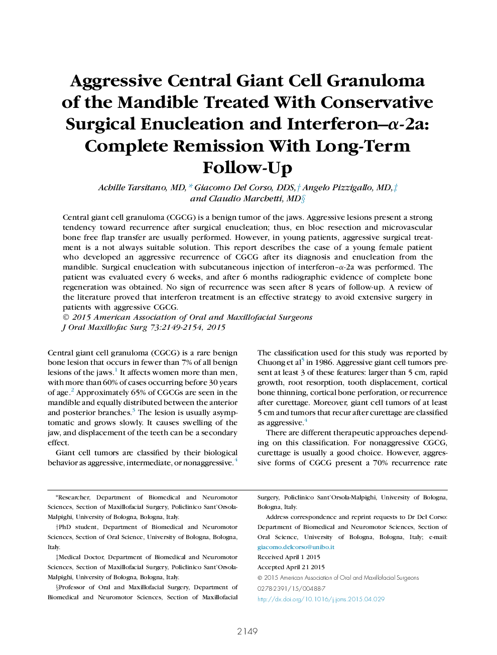 Aggressive Central Giant Cell Granuloma of the Mandible Treated With Conservative Surgical Enucleation and Interferon–α-2a: Complete Remission With Long-Term Follow-Up