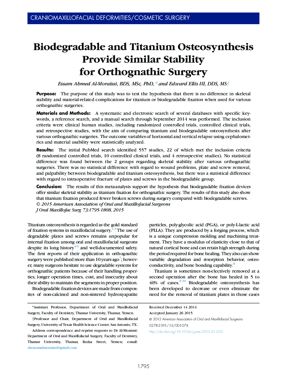 Biodegradable and Titanium Osteosynthesis Provide Similar Stability for Orthognathic Surgery