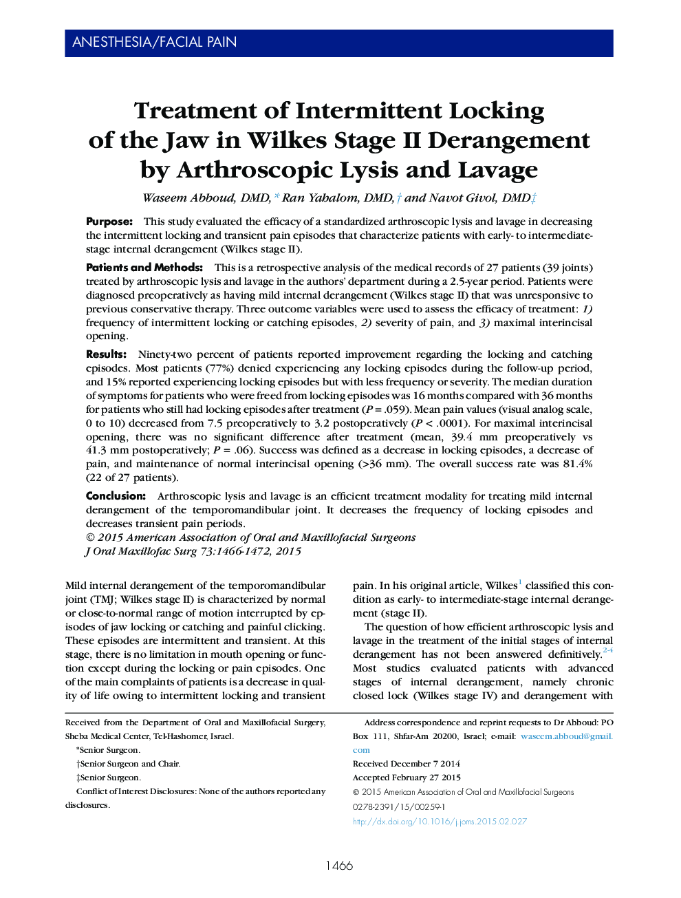 Treatment of Intermittent Locking of the Jaw in Wilkes Stage II Derangement by Arthroscopic Lysis and Lavage 