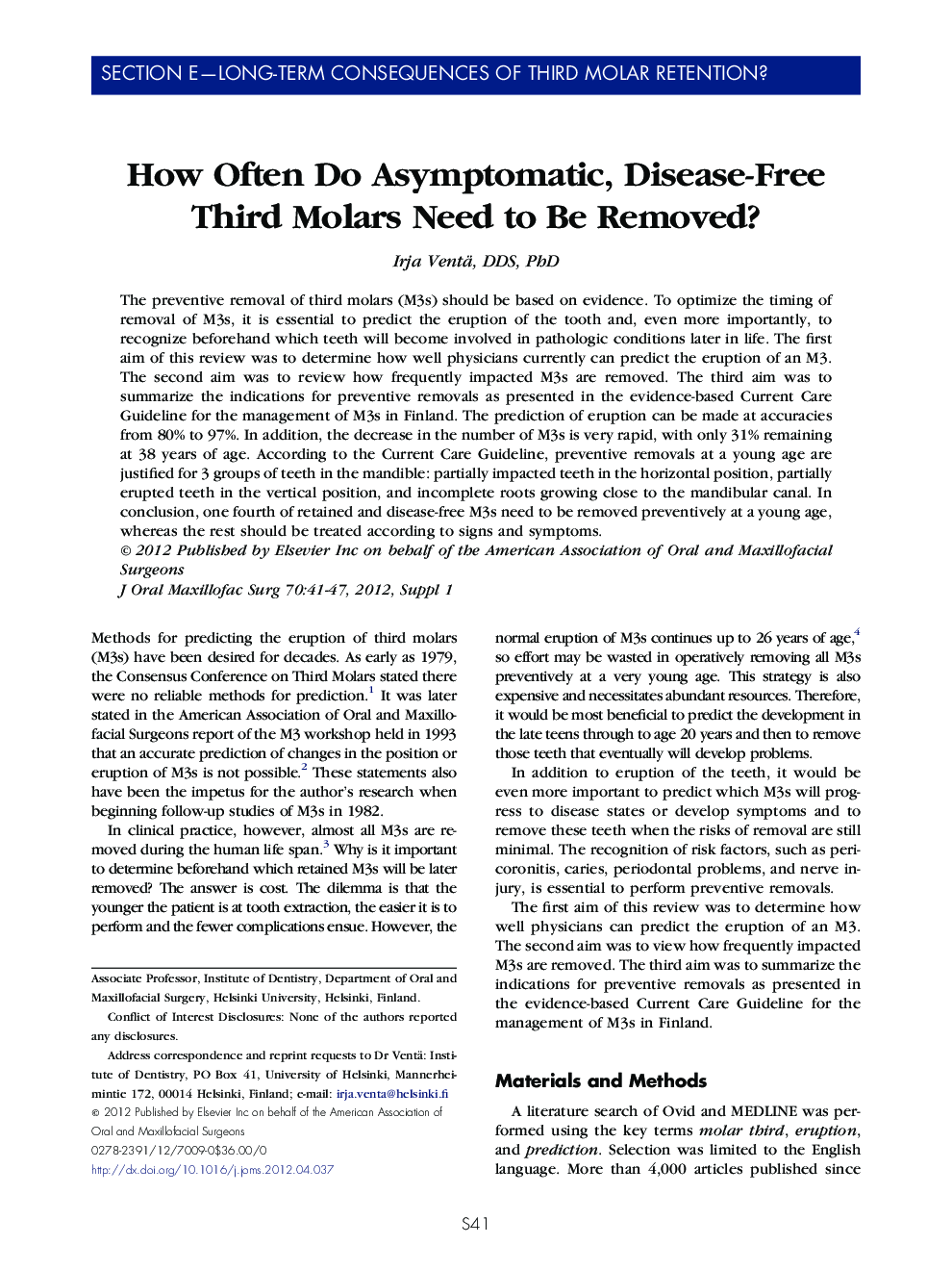 How Often Do Asymptomatic, Disease-Free Third Molars Need to Be Removed? 