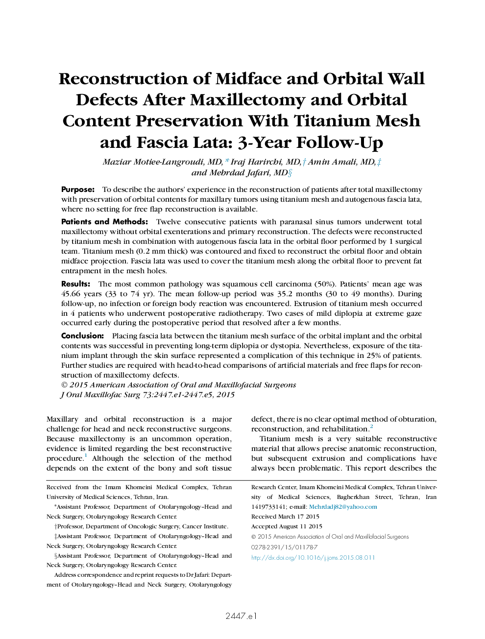 Reconstruction of Midface and Orbital Wall Defects After Maxillectomy and Orbital Content Preservation With Titanium Mesh and Fascia Lata: 3-Year Follow-Up