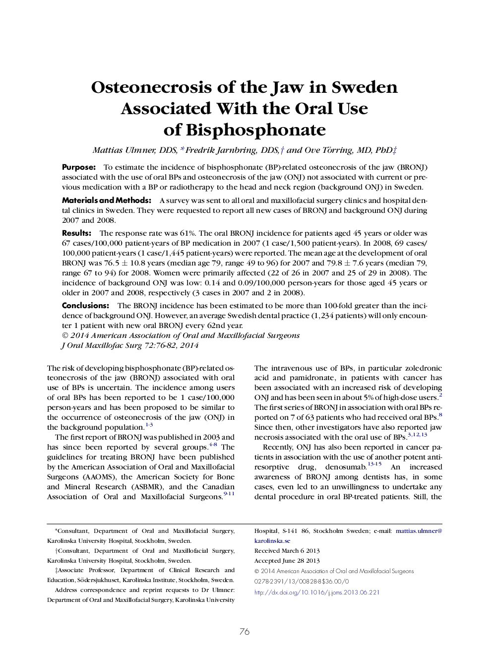 Osteonecrosis of the Jaw in Sweden Associated With the Oral Use of Bisphosphonate