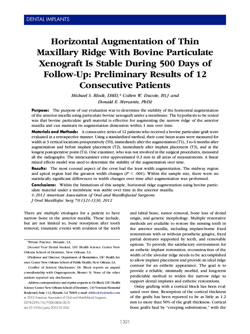 Horizontal Augmentation of Thin Maxillary Ridge With Bovine Particulate Xenograft Is Stable During 500 Days of Follow-Up: Preliminary Results of 12 Consecutive Patients 