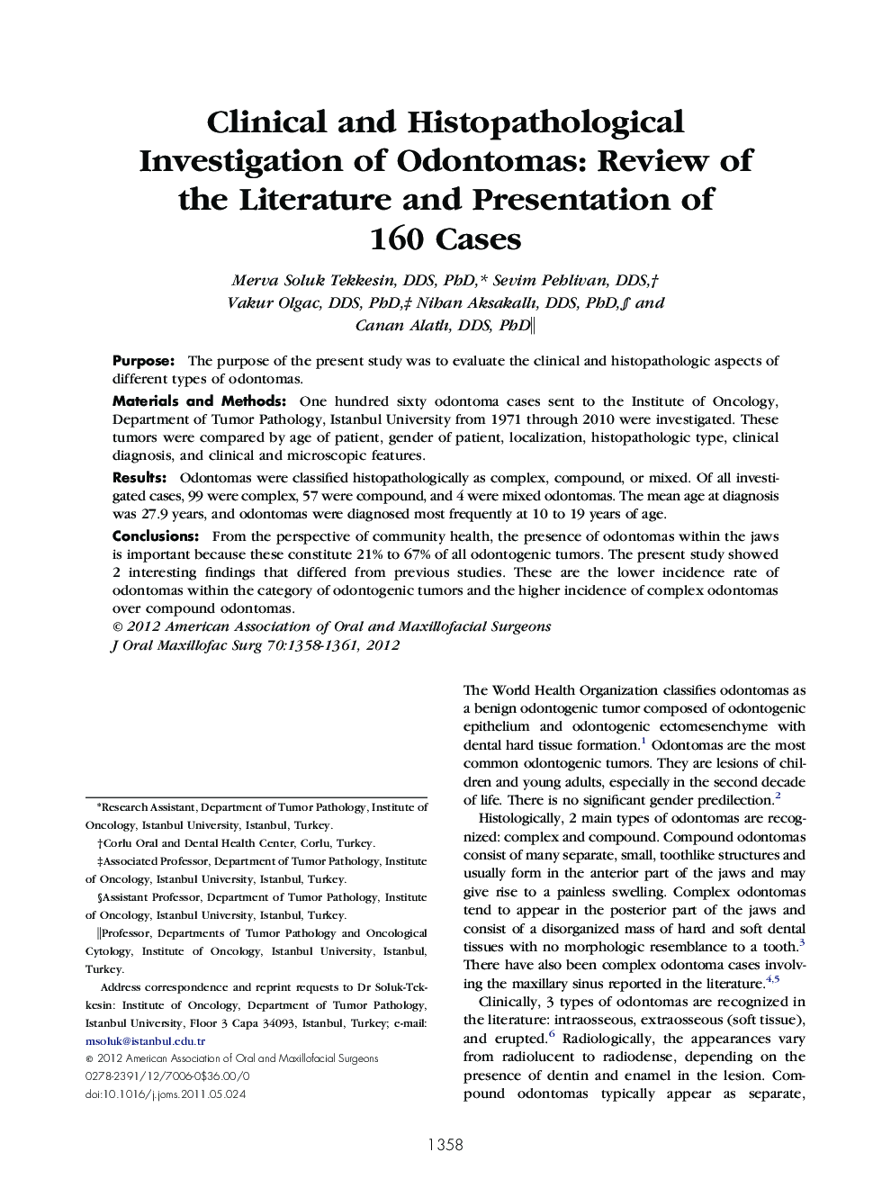 Clinical and Histopathological Investigation of Odontomas: Review of the Literature and Presentation of 160 Cases