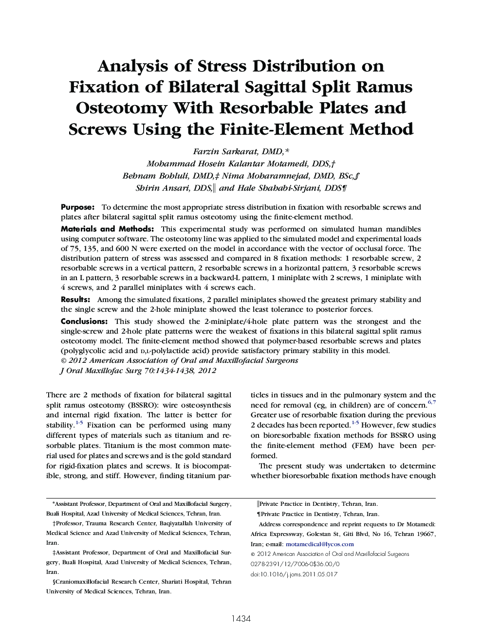 Analysis of Stress Distribution on Fixation of Bilateral Sagittal Split Ramus Osteotomy With Resorbable Plates and Screws Using the Finite-Element Method