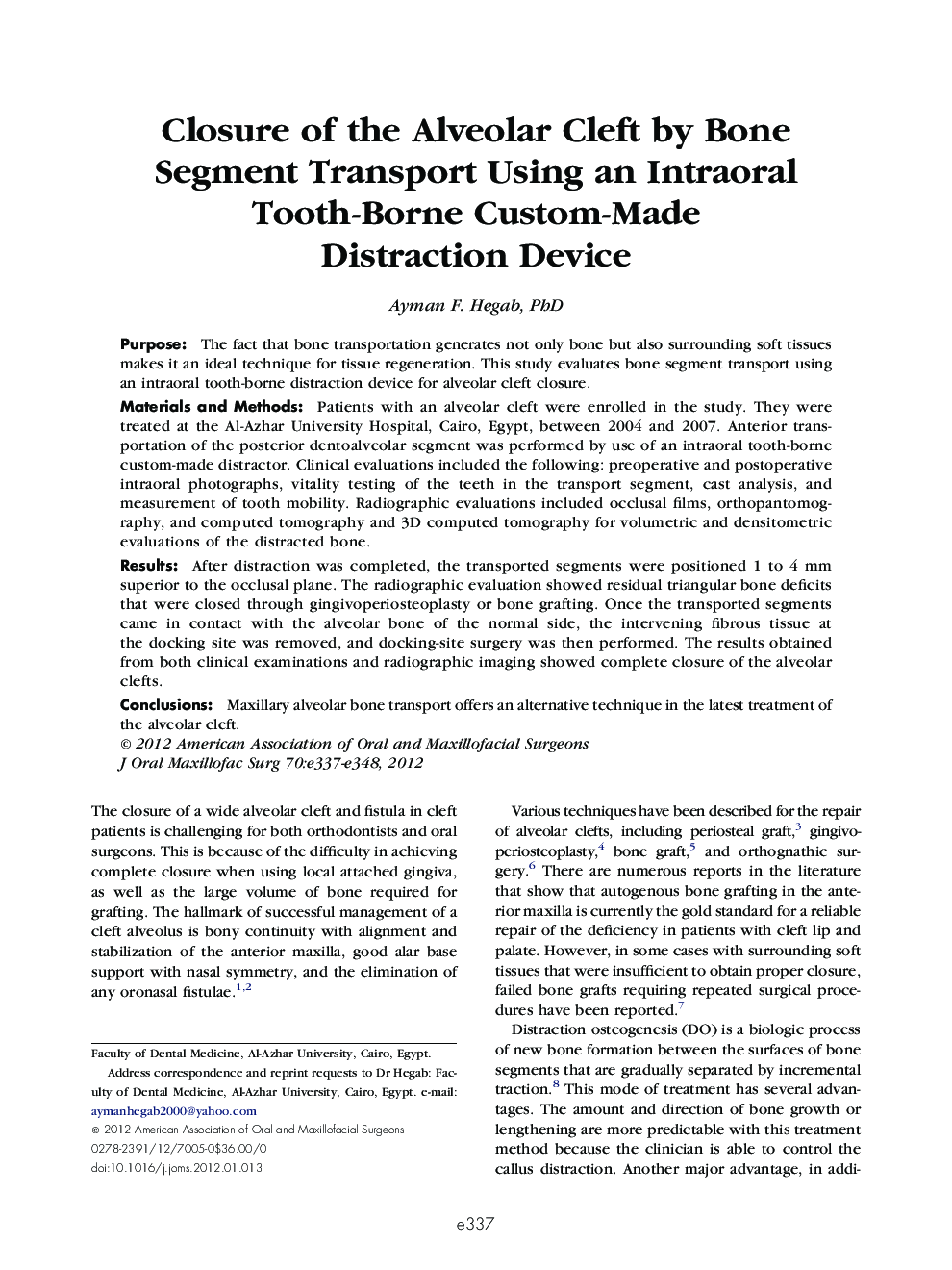 Closure of the Alveolar Cleft by Bone Segment Transport Using an Intraoral Tooth-Borne Custom-Made Distraction Device