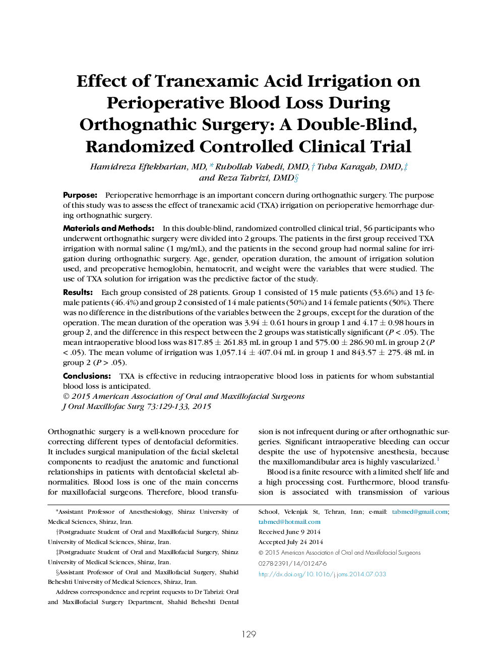 اثر آبیاری ترومارکسامیک اسید بر میزان خونریزی پس از عمل جراحی ارتونماتیک: یک آزمایش بالینی تصادفی شده با دو تایی 