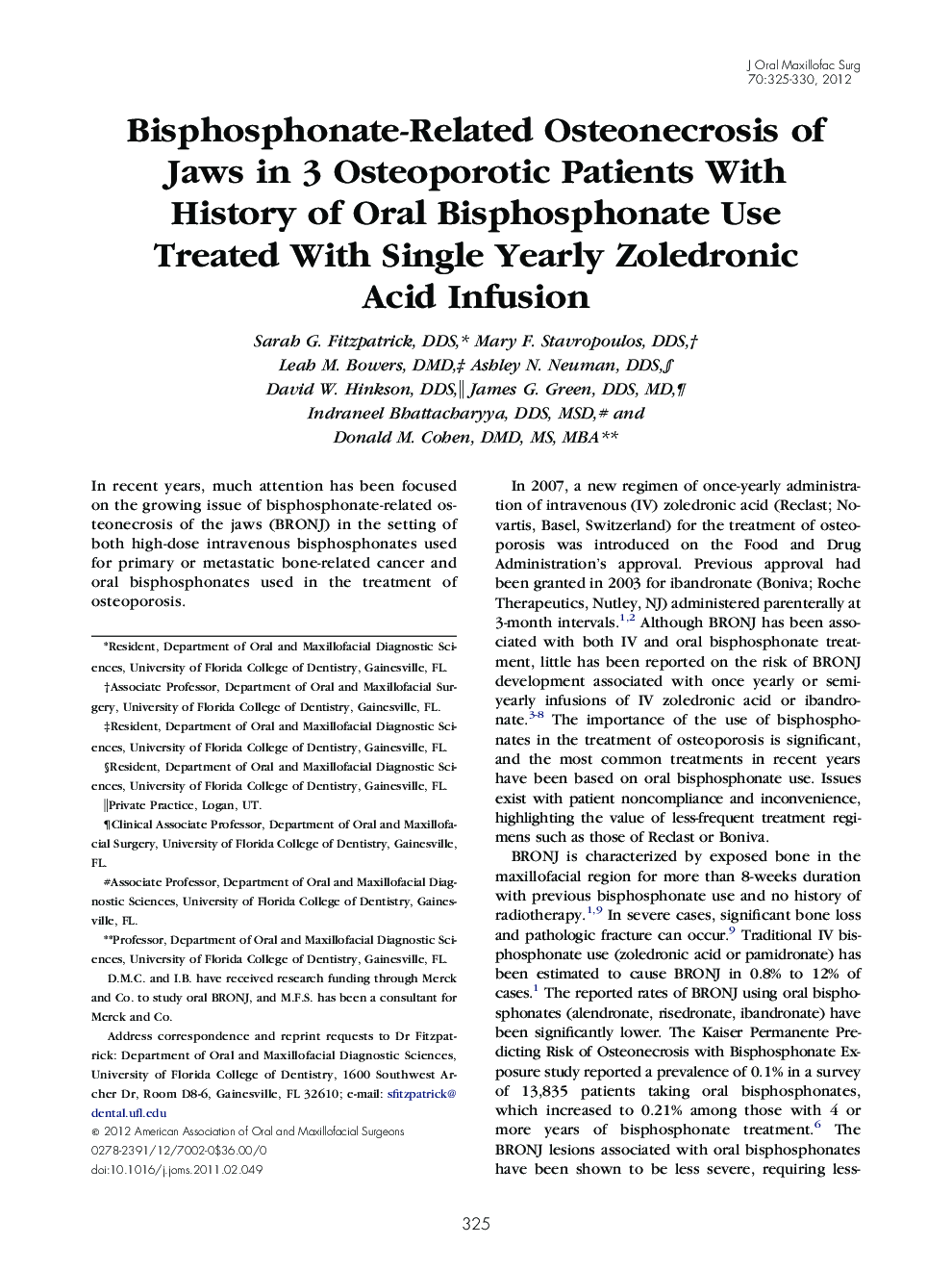 Bisphosphonate-Related Osteonecrosis of Jaws in 3 Osteoporotic Patients With History of Oral Bisphosphonate Use Treated With Single Yearly Zoledronic Acid Infusion