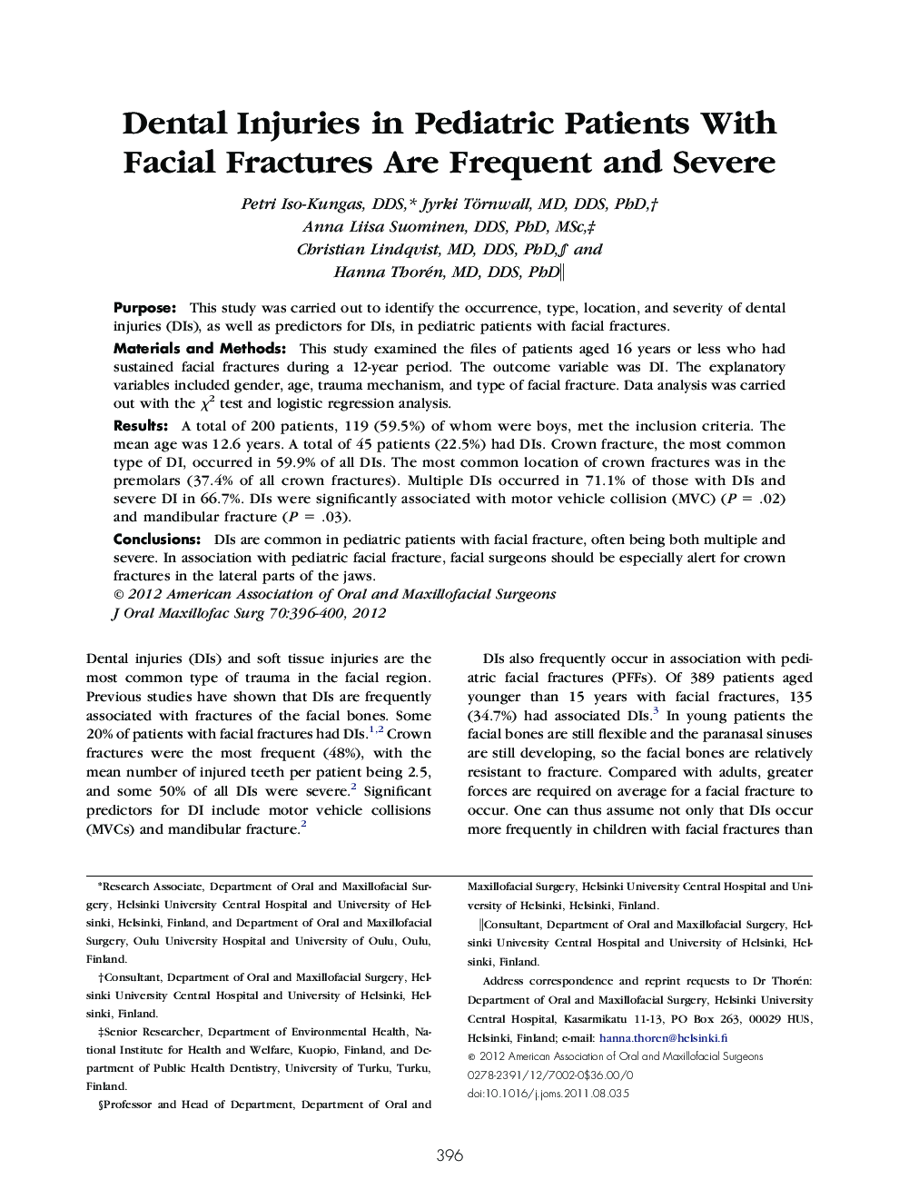 Dental Injuries in Pediatric Patients With Facial Fractures Are Frequent and Severe