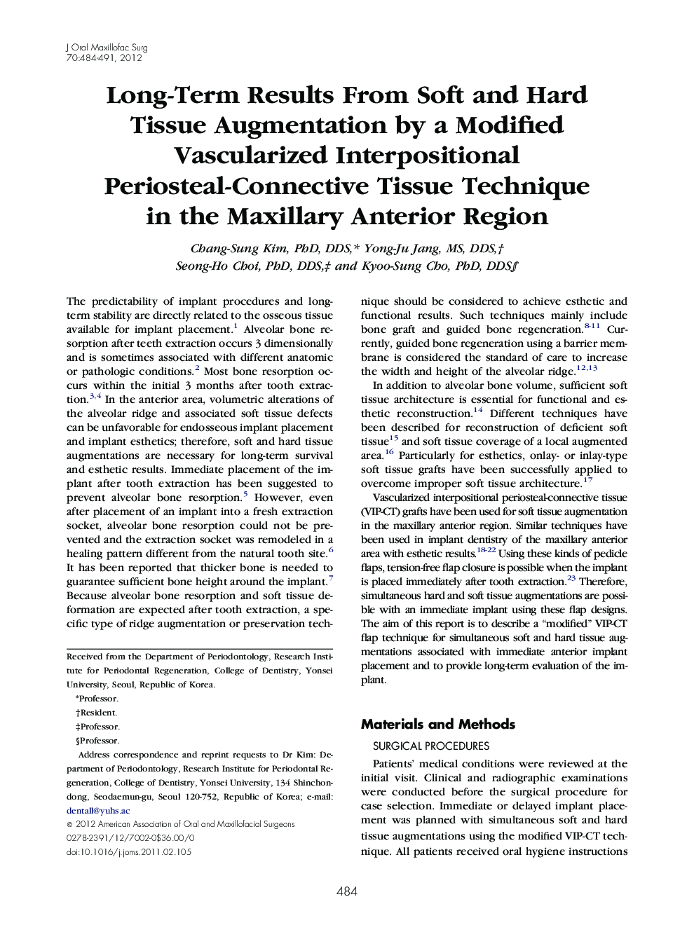 Long-Term Results From Soft and Hard Tissue Augmentation by a Modified Vascularized Interpositional Periosteal-Connective Tissue Technique in the Maxillary Anterior Region