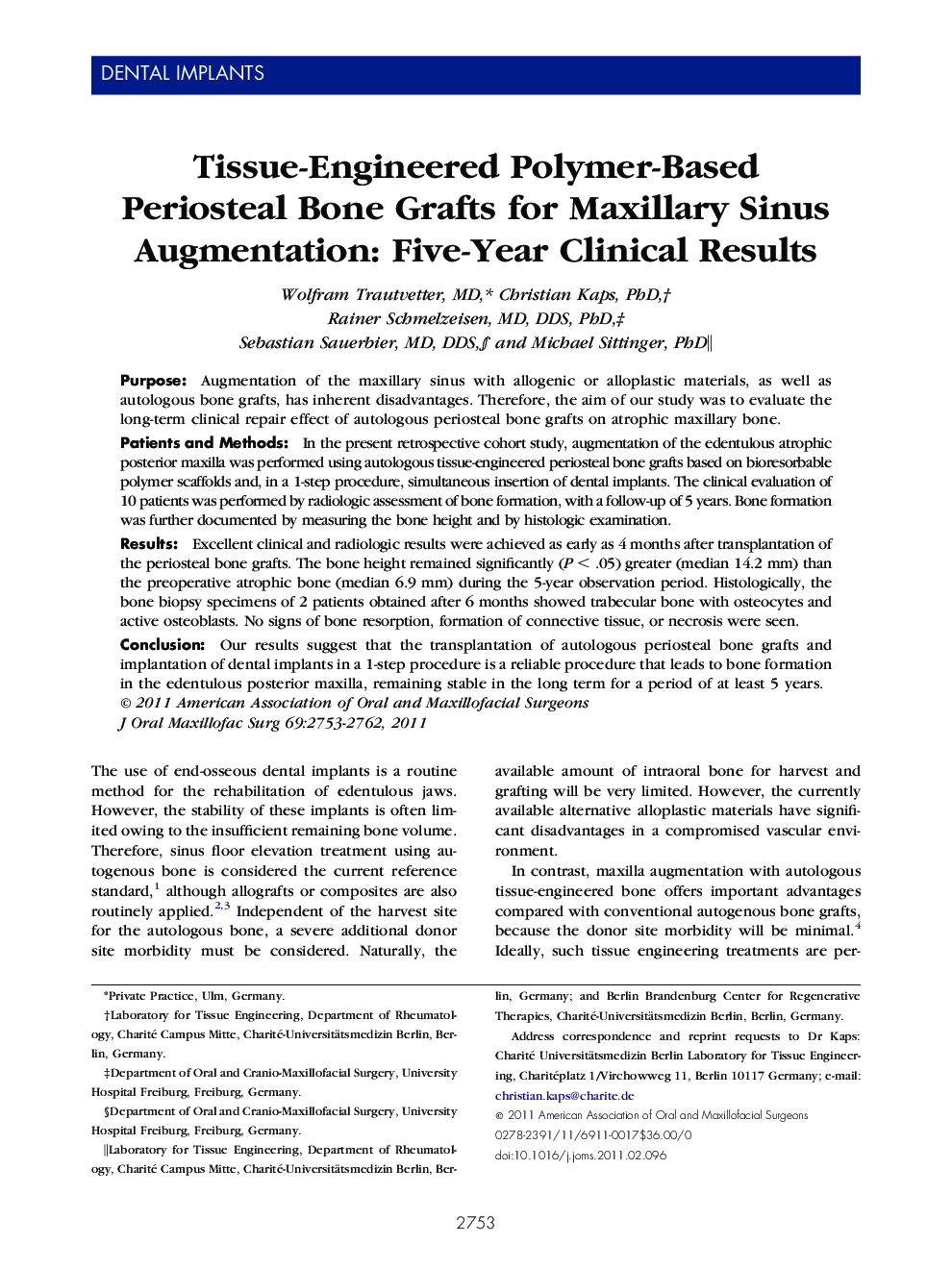 عکس صفحه اول مقاله: Tissue-Engineered Polymer-Based Periosteal Bone Grafts for Maxillary Sinus Augmentation: Five-Year Clinical Results Tissue-Engineered Polymer-Based Periosteal Bone Grafts for Maxillary Sinus Augmentation: Five-Year Clinical Results