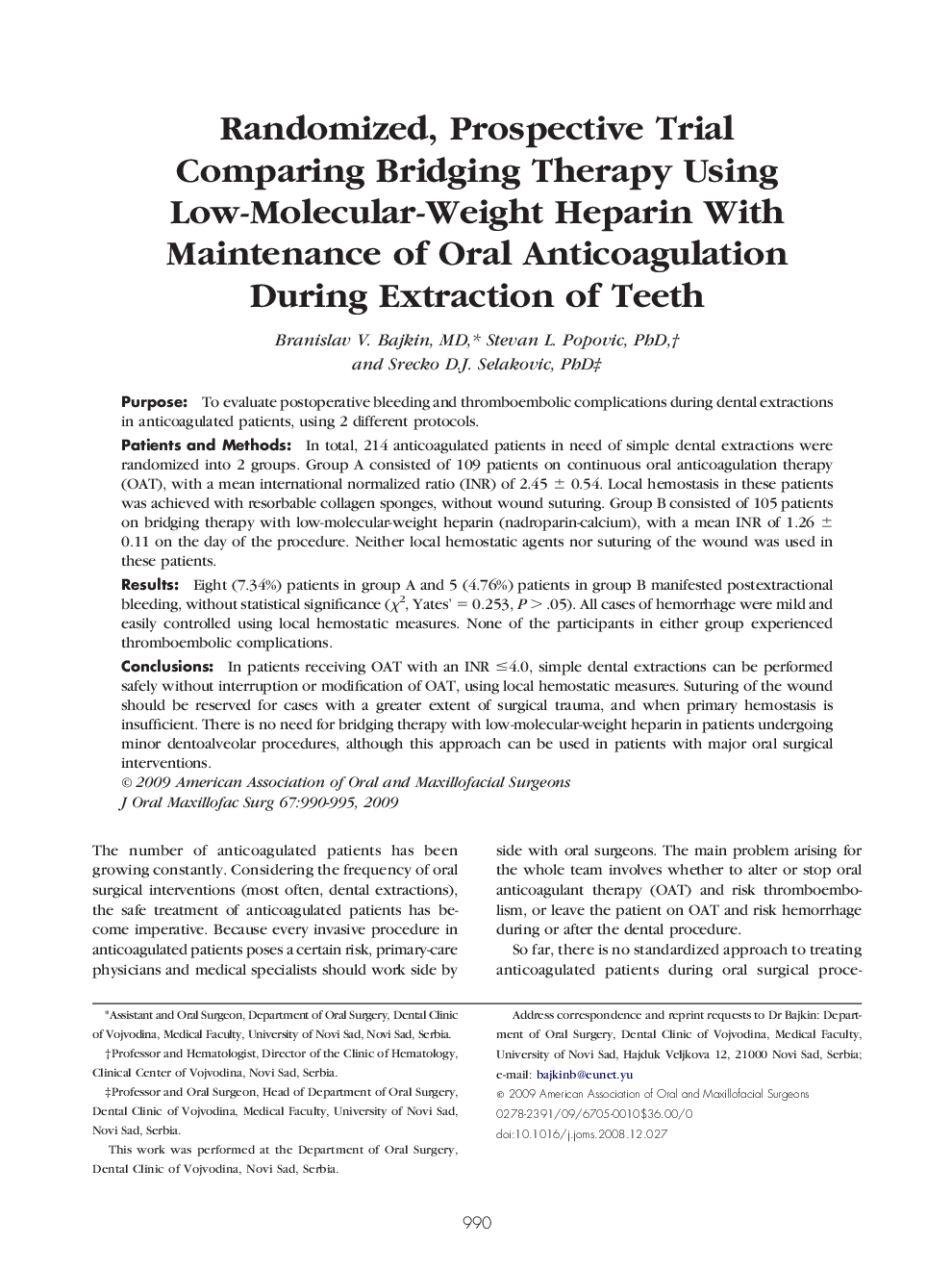 Randomized, Prospective Trial Comparing Bridging Therapy Using Low-Molecular-Weight Heparin With Maintenance of Oral Anticoagulation During Extraction of Teeth 