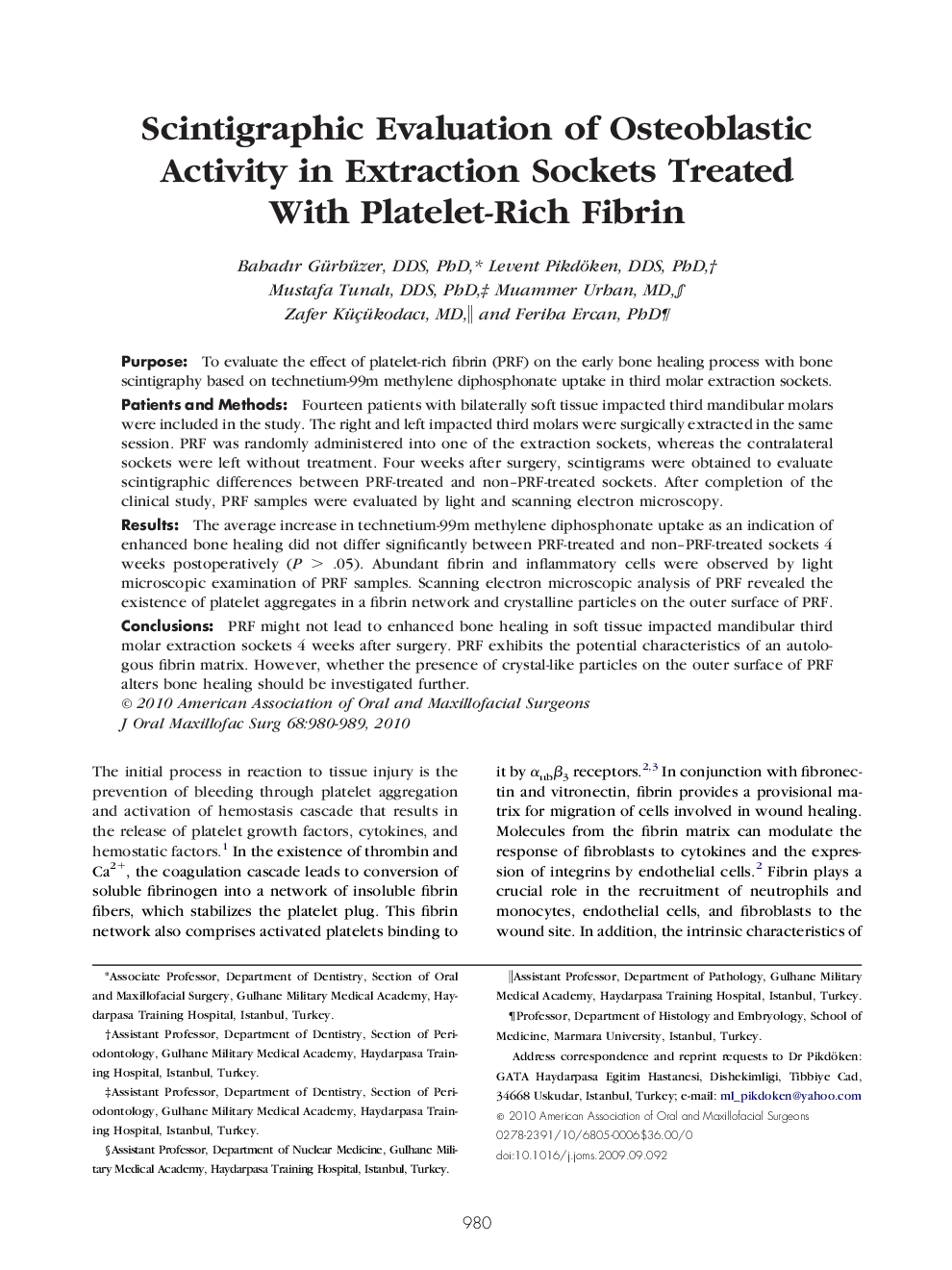Scintigraphic Evaluation of Osteoblastic Activity in Extraction Sockets Treated With Platelet-Rich Fibrin