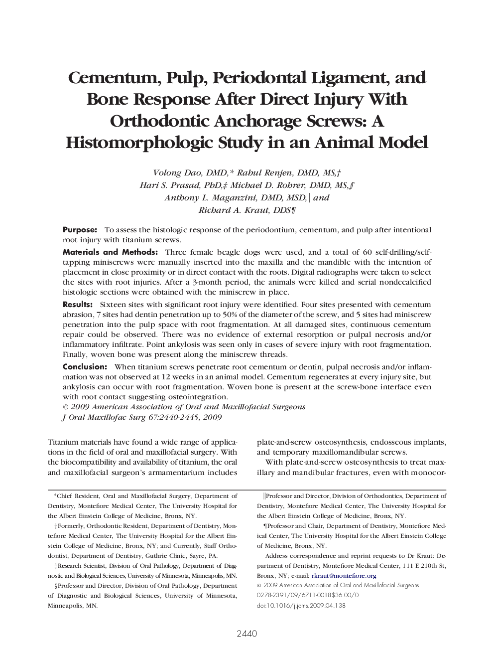 Cementum, Pulp, Periodontal Ligament, and Bone Response After Direct Injury With Orthodontic Anchorage Screws: A Histomorphologic Study in an Animal Model