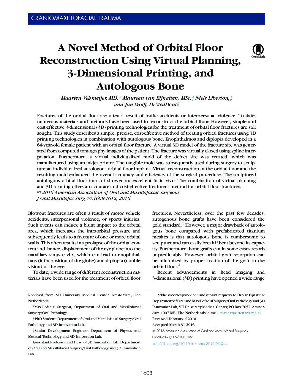 A Novel Method of Orbital Floor Reconstruction Using Virtual Planning, 3-Dimensional Printing, and Autologous Bone