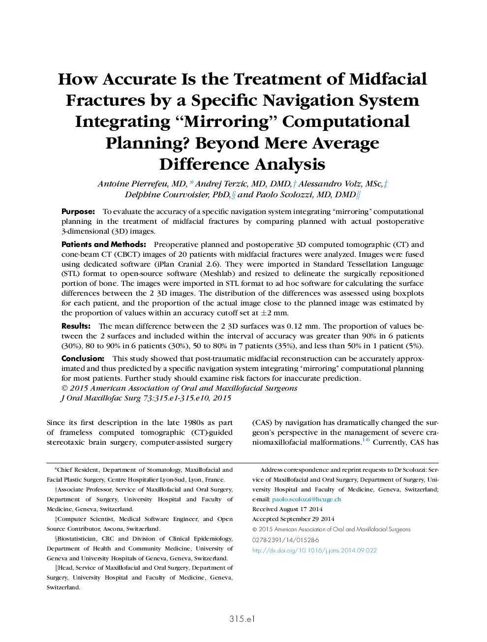 How Accurate Is the Treatment of Midfacial Fractures by a Specific Navigation System Integrating “Mirroring” Computational Planning? Beyond Mere Average DifferenceÂ Analysis