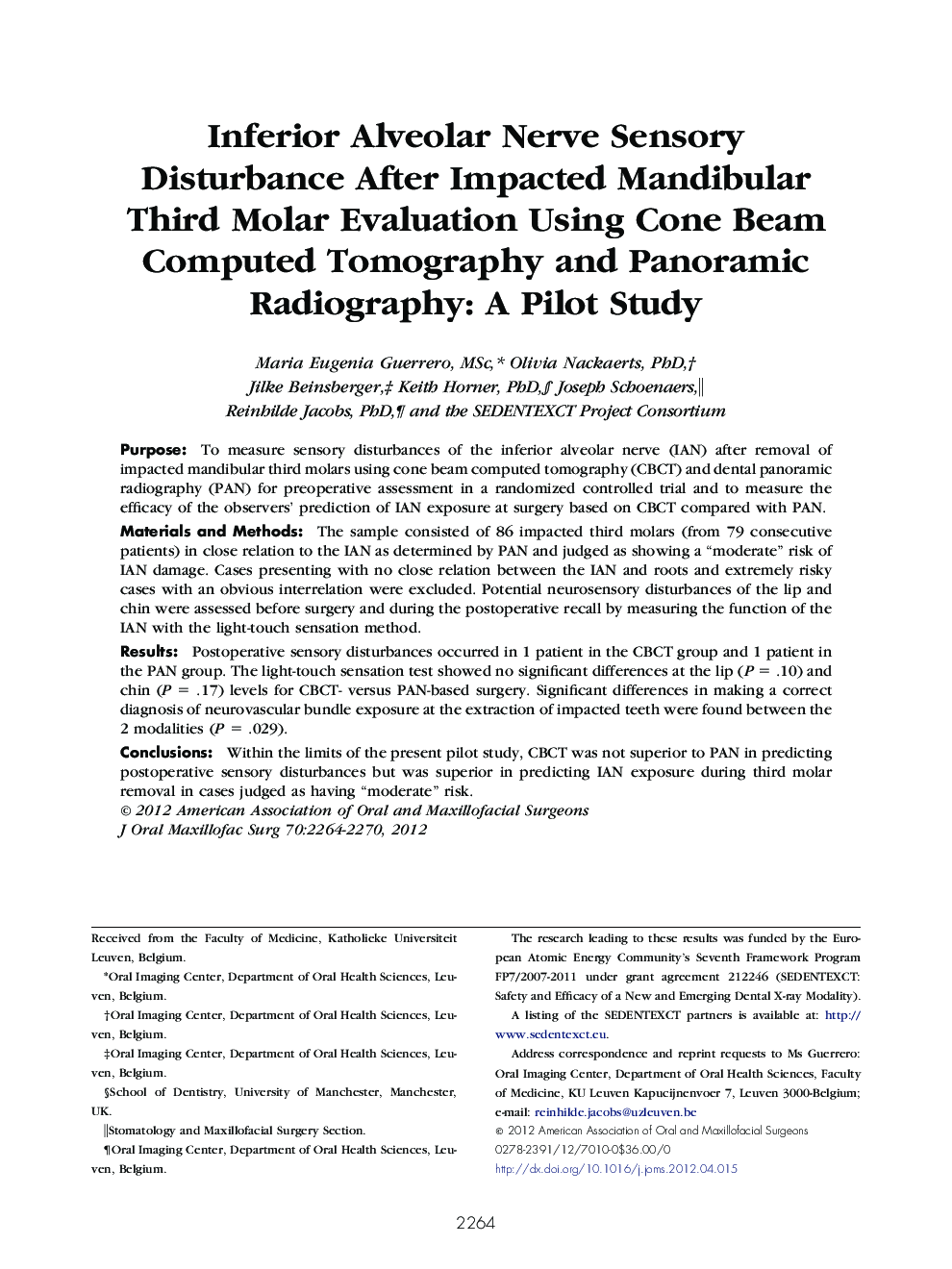 Inferior Alveolar Nerve Sensory Disturbance After Impacted Mandibular Third Molar Evaluation Using Cone Beam Computed Tomography and Panoramic Radiography: A Pilot Study 