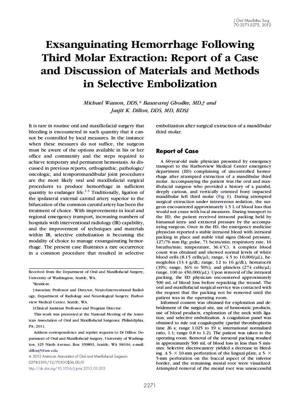 Exsanguinating Hemorrhage Following Third Molar Extraction: Report of a Case and Discussion of Materials and Methods in Selective Embolization