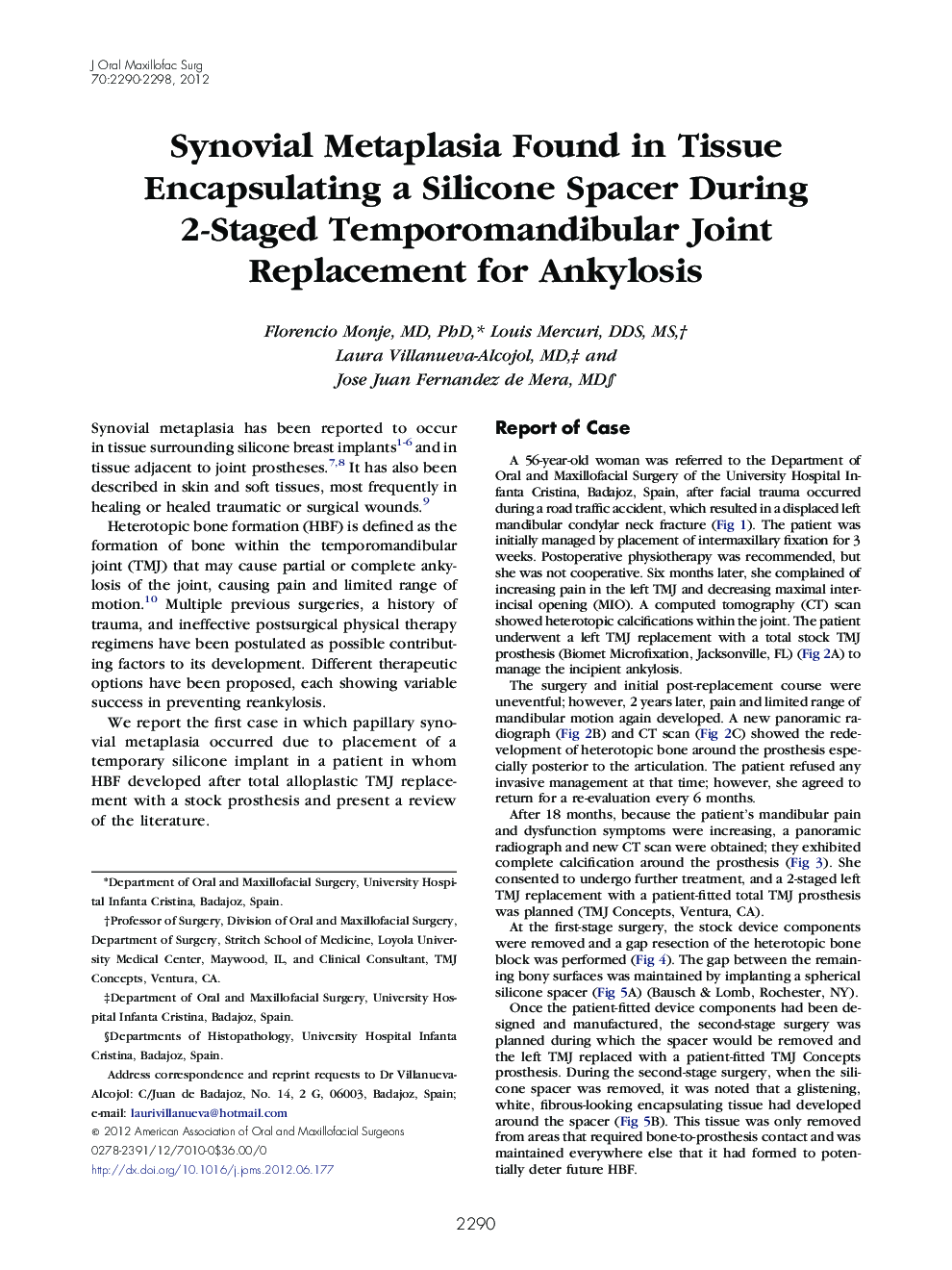 Synovial Metaplasia Found in Tissue Encapsulating a Silicone Spacer During 2-Staged Temporomandibular Joint Replacement for Ankylosis