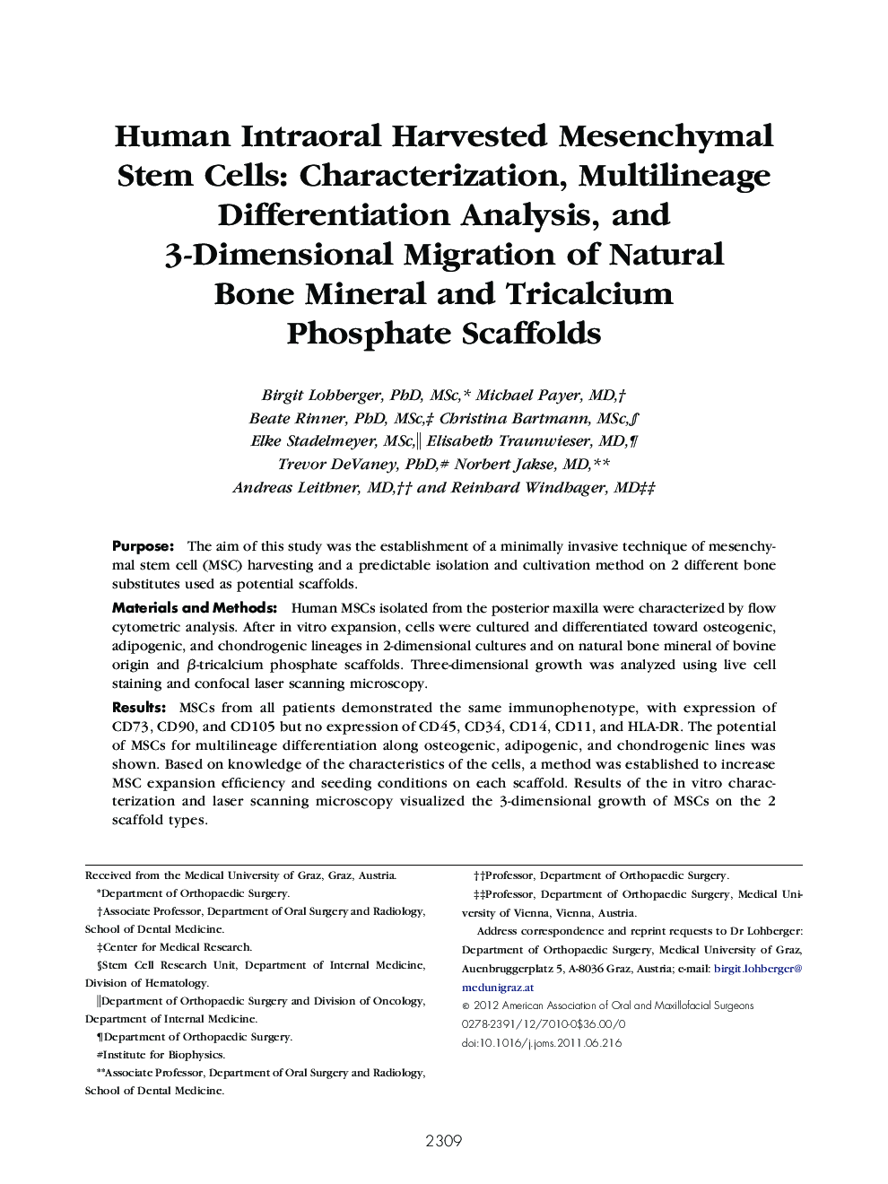 Human Intraoral Harvested Mesenchymal Stem Cells: Characterization, Multilineage Differentiation Analysis, and 3-Dimensional Migration of Natural Bone Mineral and Tricalcium Phosphate Scaffolds