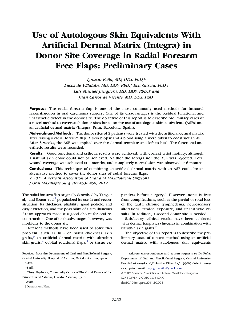 Use of Autologous Skin Equivalents With Artificial Dermal Matrix (Integra) in Donor Site Coverage in Radial Forearm Free Flaps: Preliminary Cases