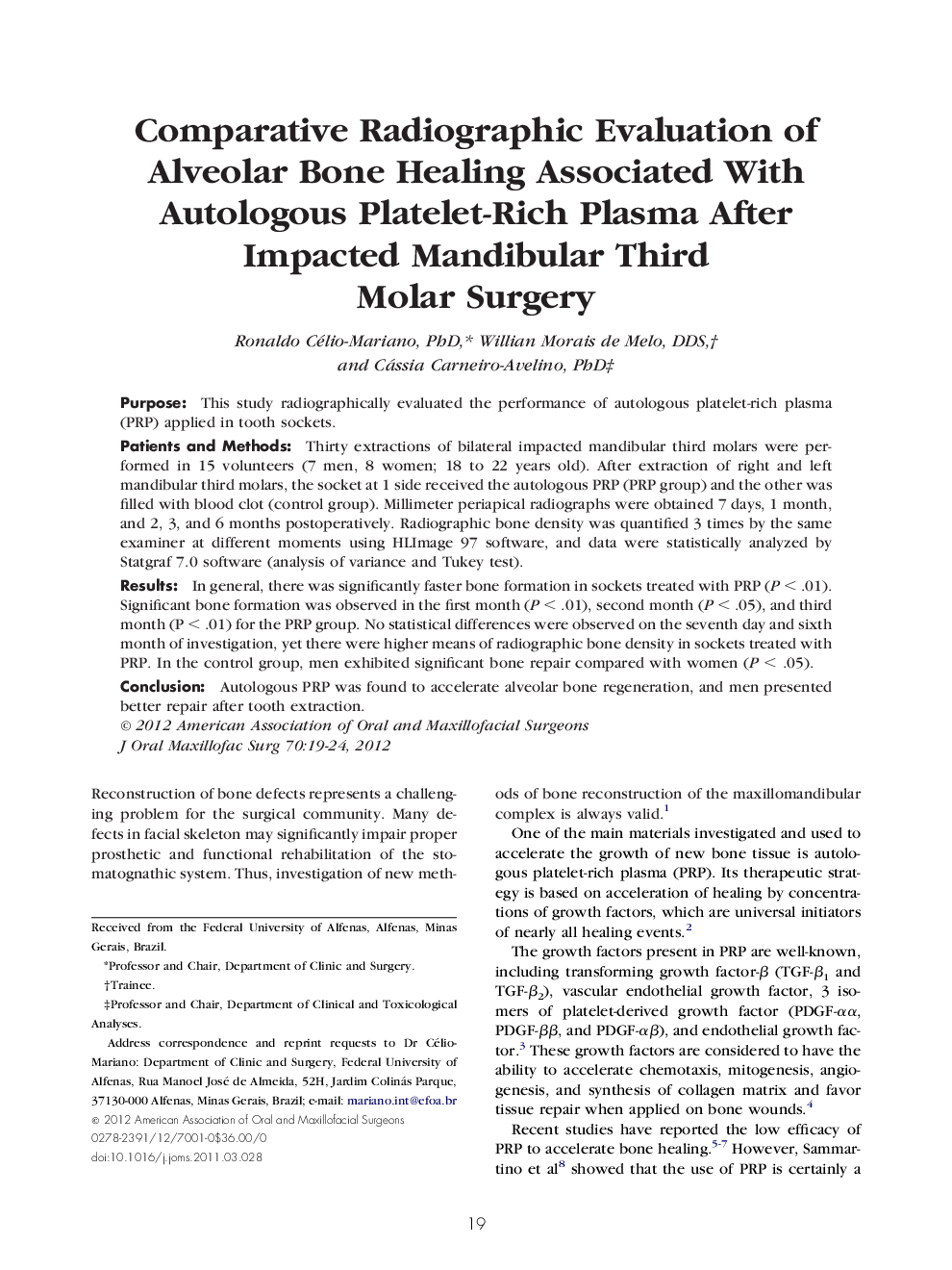 Comparative Radiographic Evaluation of Alveolar Bone Healing Associated With Autologous Platelet-Rich Plasma After Impacted Mandibular Third Molar Surgery