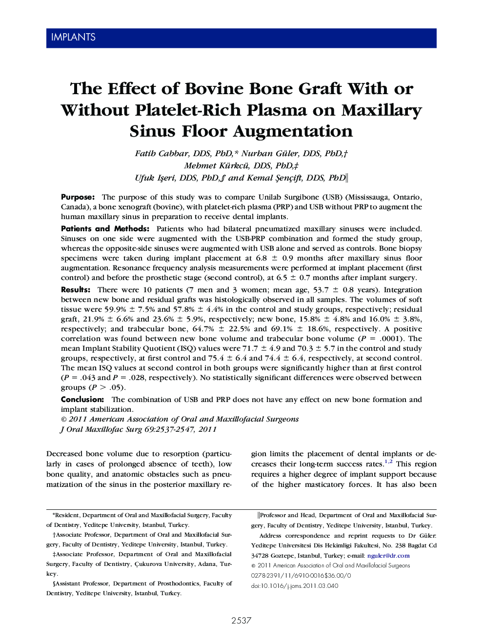 The Effect of Bovine Bone Graft With or Without Platelet-Rich Plasma on Maxillary Sinus Floor Augmentation