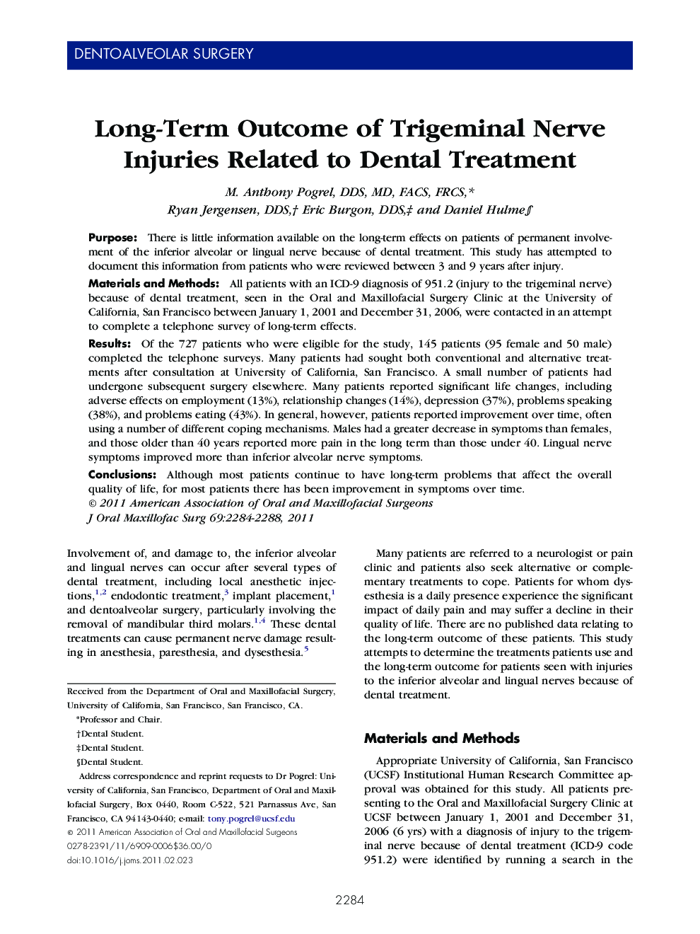 Long-Term Outcome of Trigeminal Nerve Injuries Related to Dental Treatment