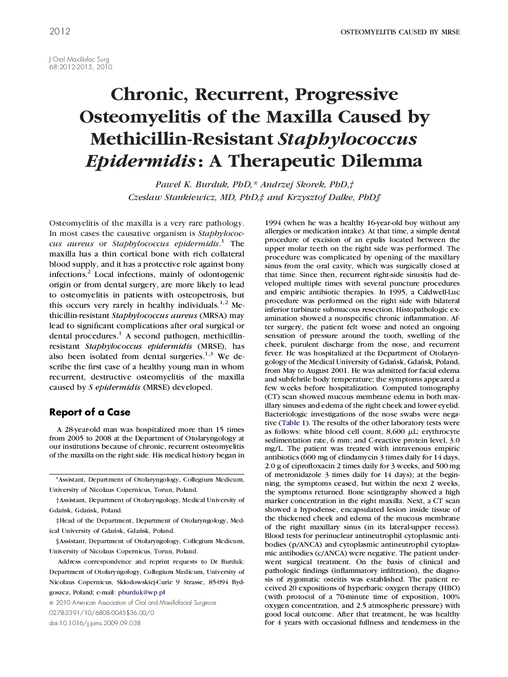 Chronic, Recurrent, Progressive Osteomyelitis of the Maxilla Caused by Methicillin-Resistant Staphylococcus Epidermidis: A Therapeutic Dilemma