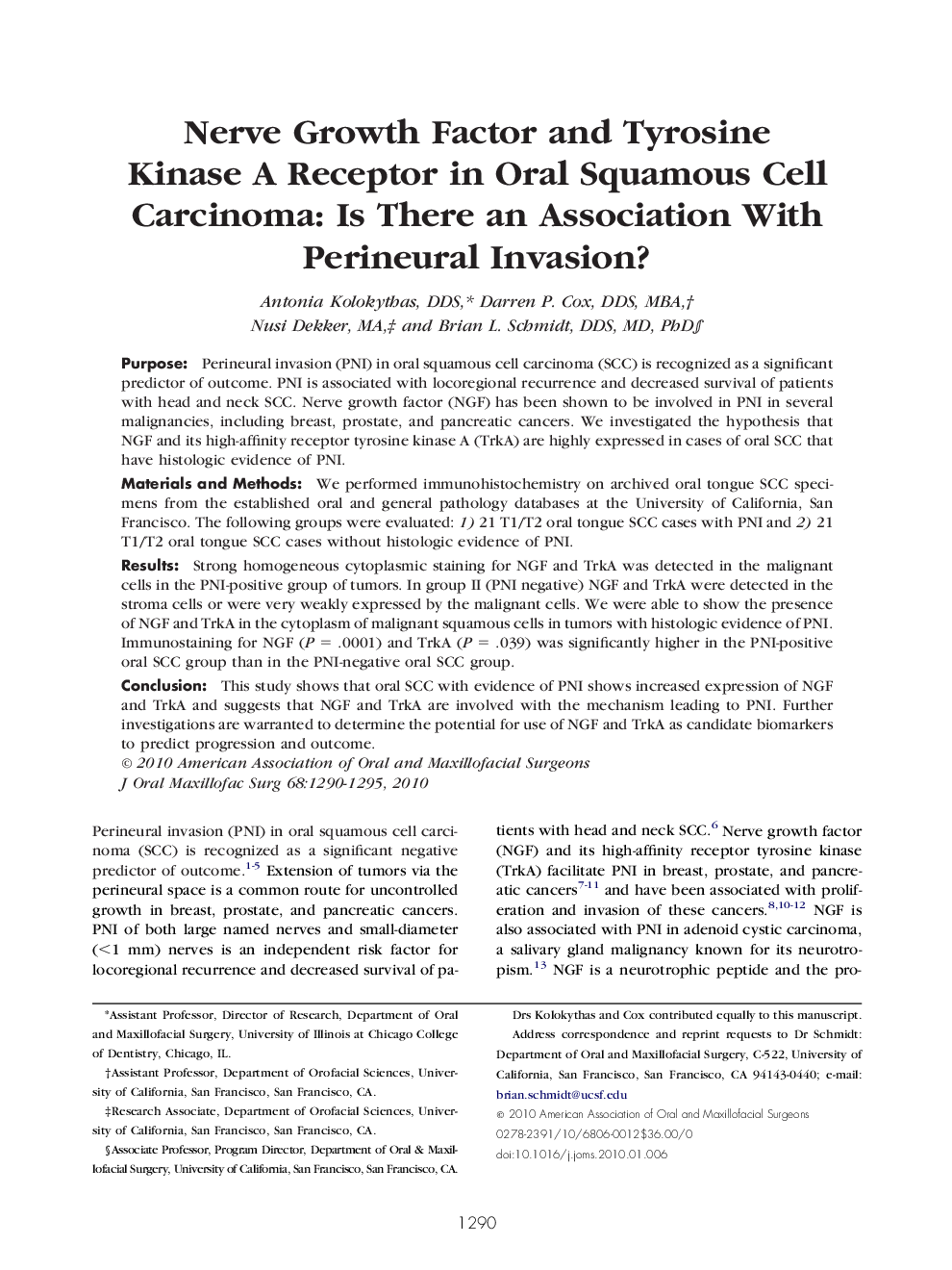 Nerve Growth Factor and Tyrosine Kinase A Receptor in Oral Squamous Cell Carcinoma: Is There an Association With Perineural Invasion? 