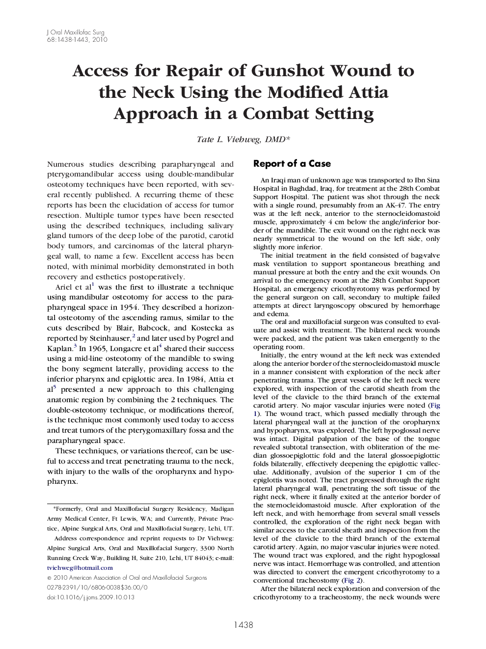 Access for Repair of Gunshot Wound to the Neck Using the Modified Attia Approach in a Combat Setting