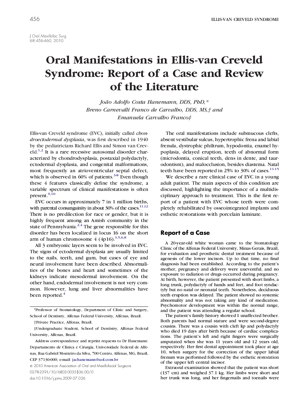 عکس صفحه اول مقاله: Oral Manifestations in Ellis-van Creveld Syndrome: Report of a Case and Review of the Literature Oral Manifestations in Ellis-van Creveld Syndrome: Report of a Case and Review of the Literature