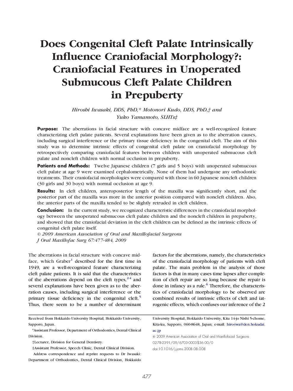 Does Congenital Cleft Palate Intrinsically Influence Craniofacial Morphology?: Craniofacial Features in Unoperated Submucous Cleft Palate Children in Prepuberty
