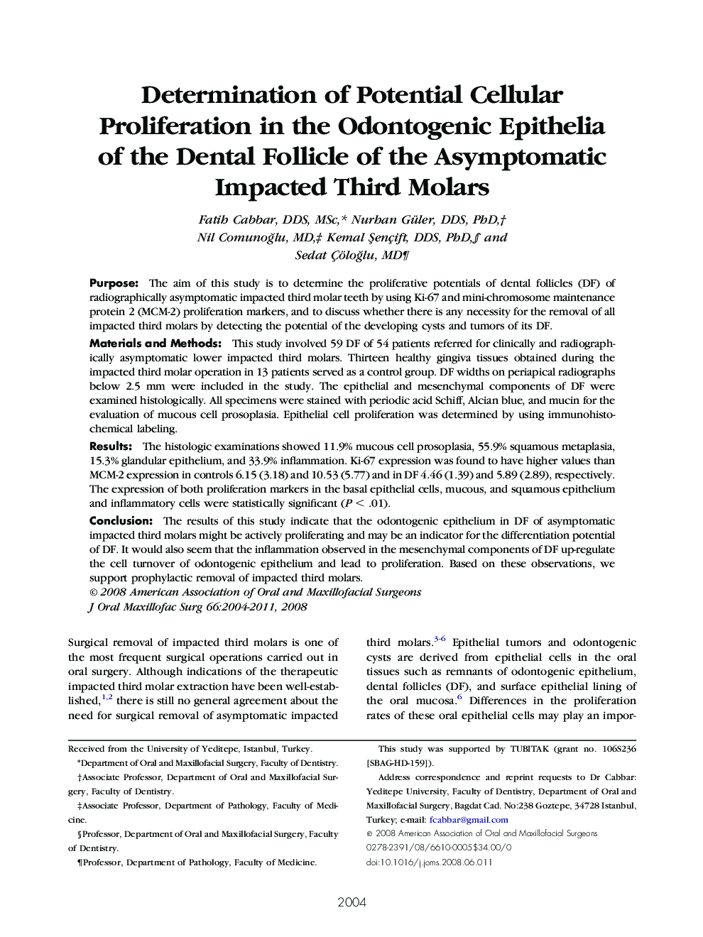 Determination of Potential Cellular Proliferation in the Odontogenic Epithelia of the Dental Follicle of the Asymptomatic Impacted Third Molars 