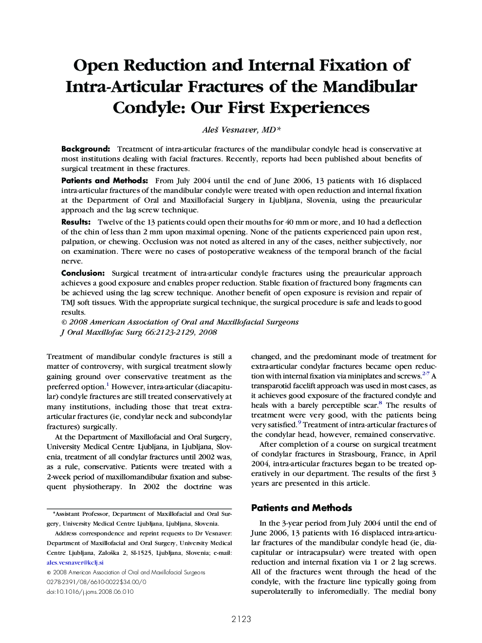 Open Reduction and Internal Fixation of Intra-Articular Fractures of the Mandibular Condyle: Our First Experiences