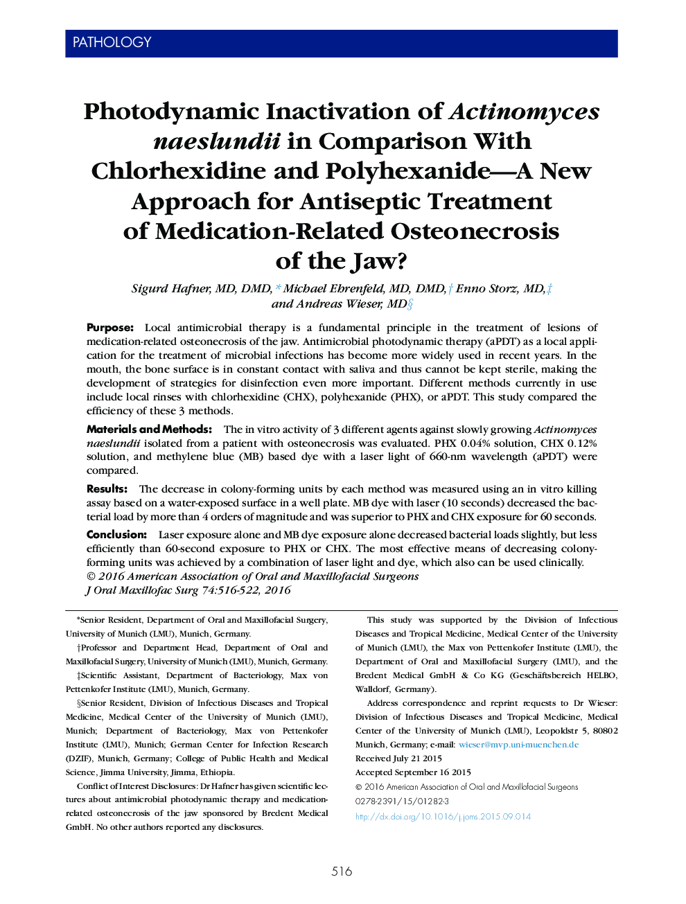 Photodynamic Inactivation of Actinomyces naeslundii in Comparison With Chlorhexidine and Polyhexanide—A New Approach for Antiseptic Treatment of Medication-Related Osteonecrosis of the Jaw? 