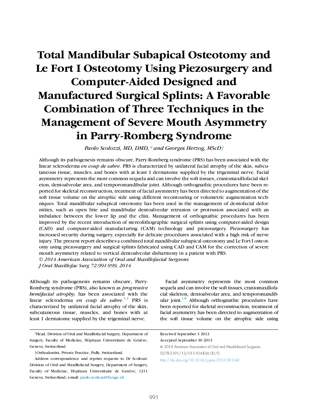 Total Mandibular Subapical Osteotomy and Le Fort I Osteotomy Using Piezosurgery and Computer-Aided Designed and Manufactured Surgical Splints: A Favorable Combination of Three Techniques in the Management of Severe Mouth Asymmetry in Parry-Romberg Syndrom