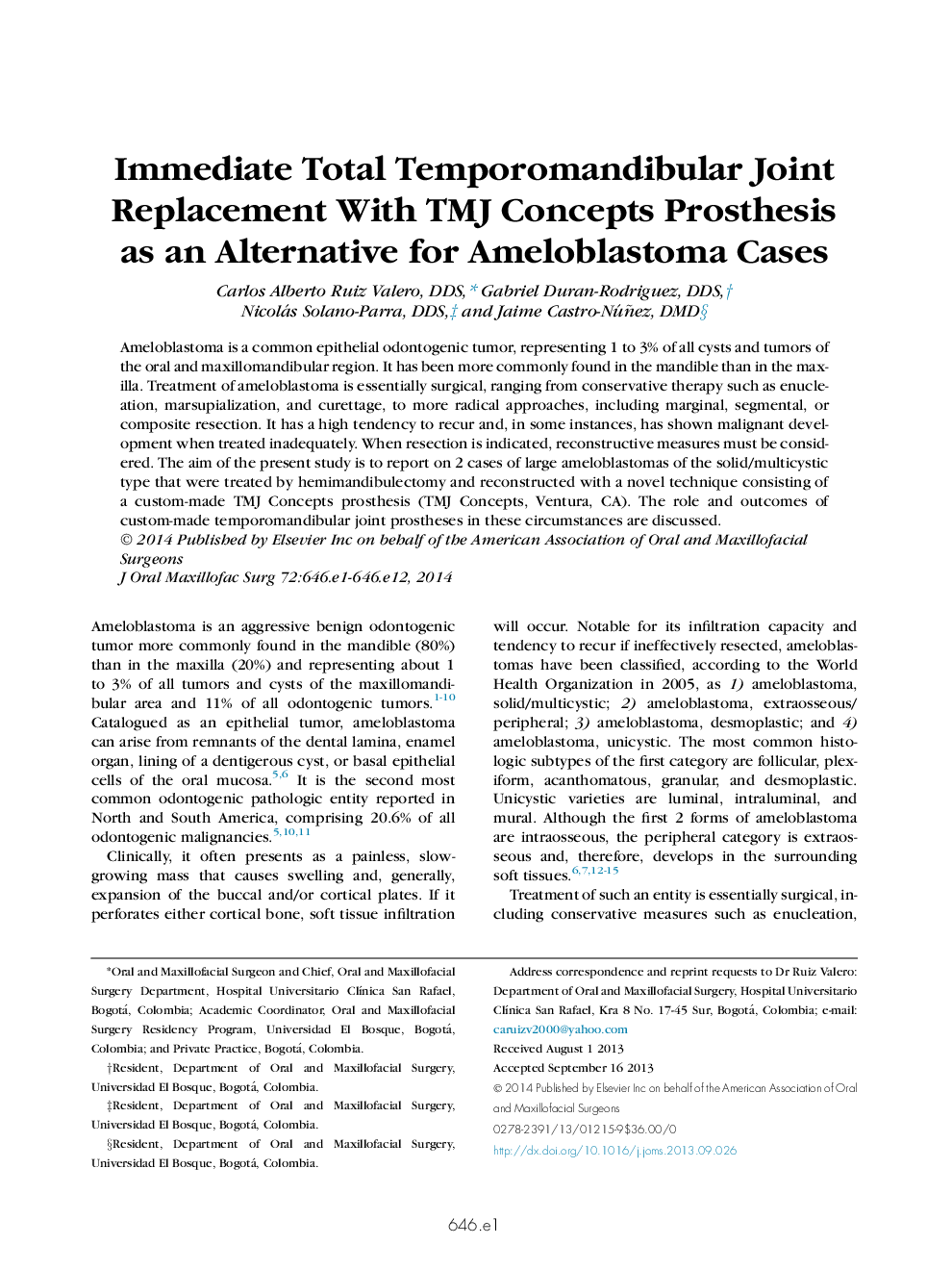 Immediate Total Temporomandibular Joint Replacement With TMJ Concepts Prosthesis as an Alternative for Ameloblastoma Cases