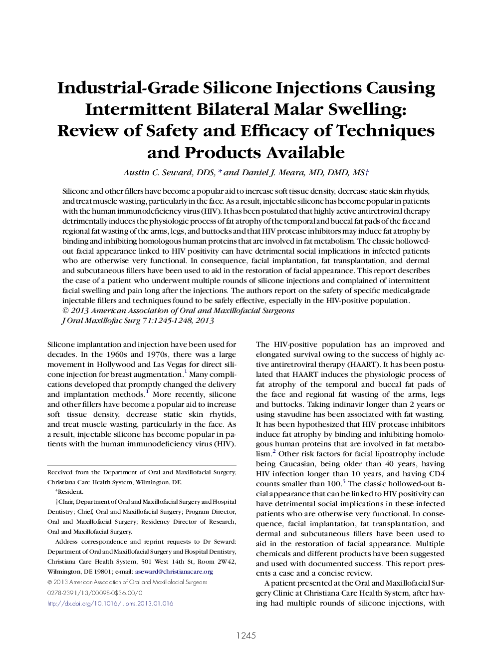 Industrial-Grade Silicone Injections Causing Intermittent Bilateral Malar Swelling: Review of Safety and Efficacy of Techniques and Products Available